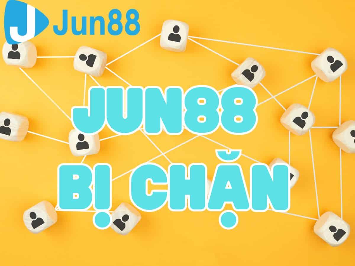 Jun88 Bị Chặn Không Vào Được: Giải Pháp Nhanh Chóng jun88 bị chặn